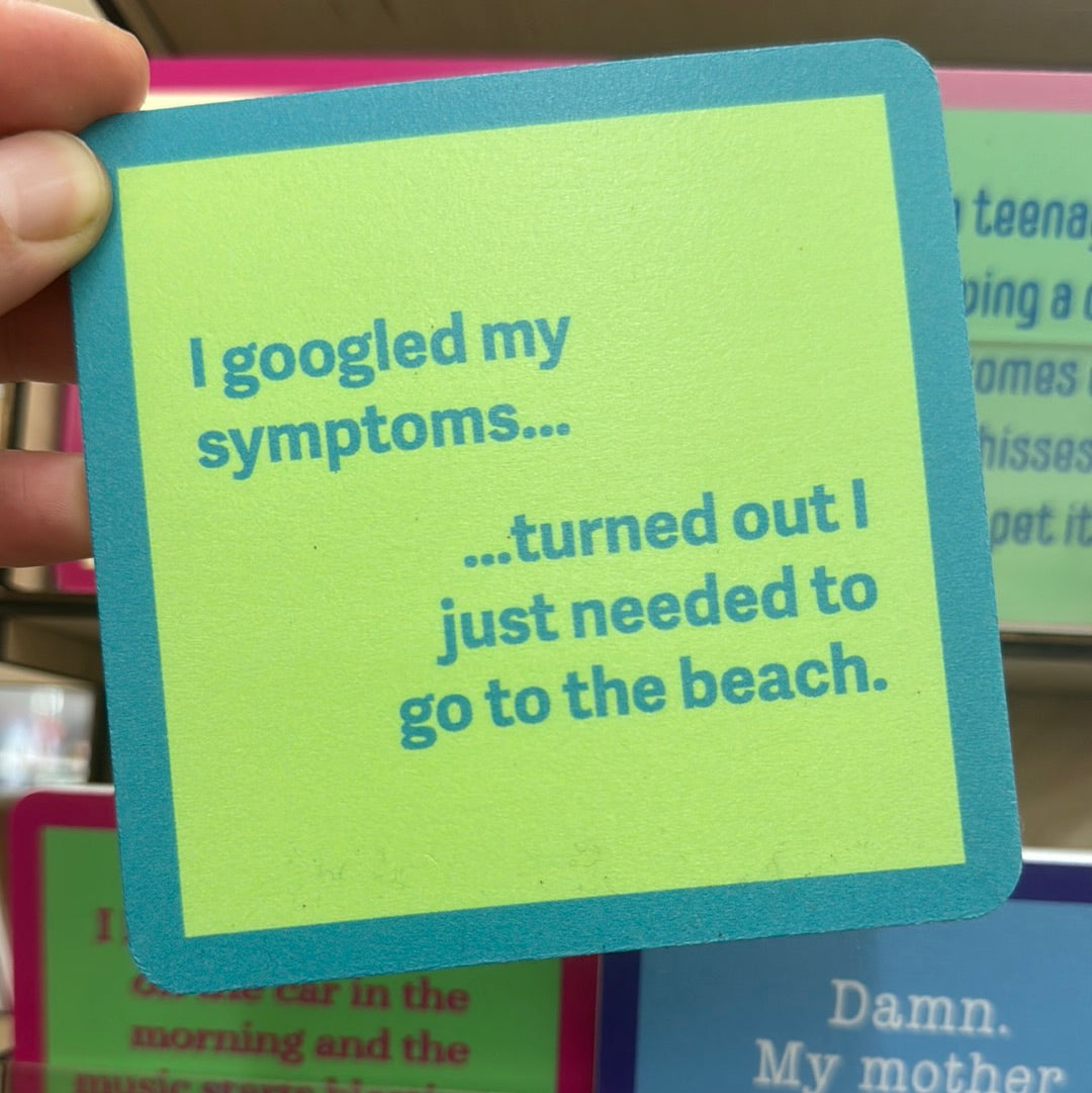 Googled symptoms coaster